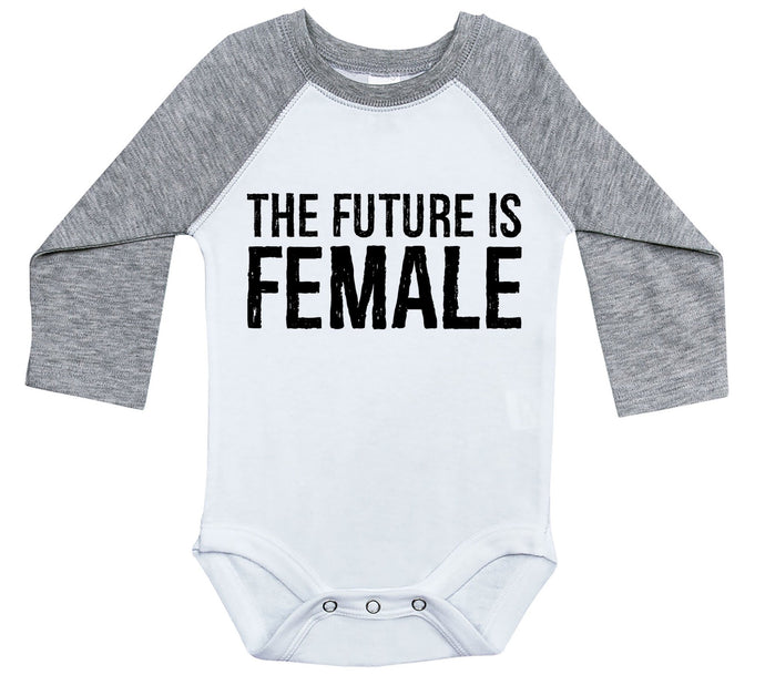 The Future Is Female / Raglan Onesie / Long Sleeve - Baffle