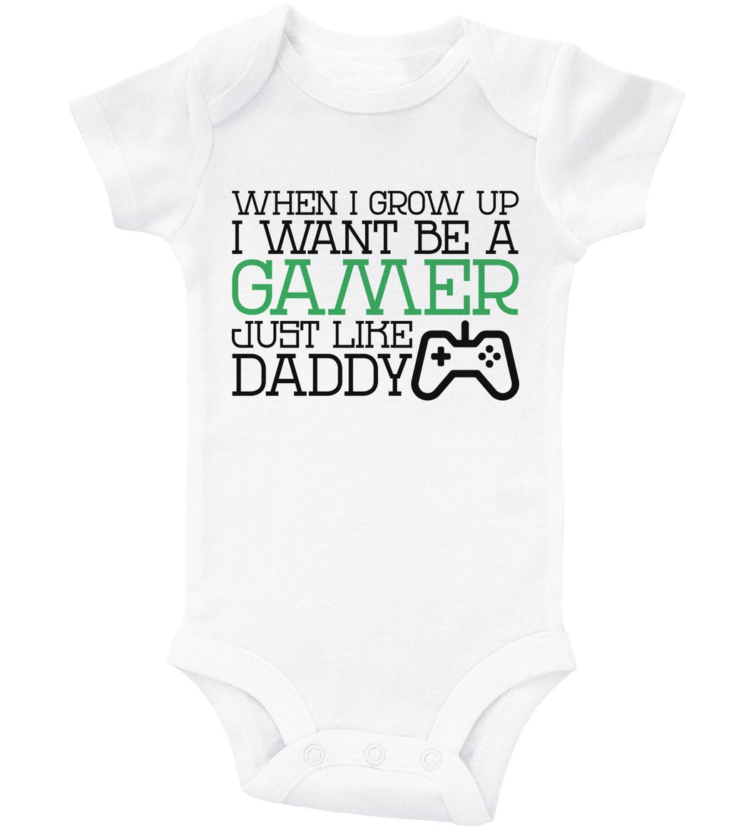 When I Grow Up I Want to Be A Gamer Like Daddy - Basic Onesie - Baffle