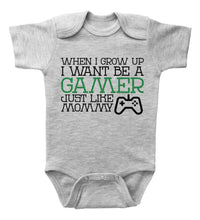 Load image into Gallery viewer, WHEN I GROW UP I WANT TO BE A GAMER LIKE MOMMY - Basic Onesie - Baffle
