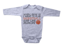 Load image into Gallery viewer, When I Grow Up I Want To Play Basketball Just Like Mommy / Basic Onesie - Baffle
