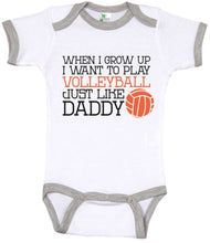 Load image into Gallery viewer, When I Grow Up I Want To Play Volleyball Just Like Daddy / Volleyball Ringer Onesie - Baffle
