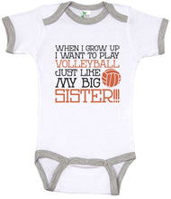 Load image into Gallery viewer, When I Grow Up I Want To Play Volleyball Just Like My Big Sister / Volleyball Ringer Onesie - Baffle
