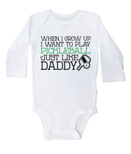 Load image into Gallery viewer, WHEN I GROW UP, PICKLEBALL LIKE DADDY - Basic Onesie - Baffle
