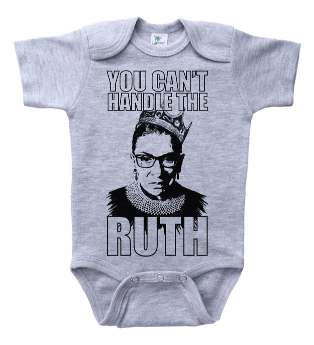 You Can't Handle the Ruth / RBG Ruth Bader Ginsburg Feminist Onesie - Baffle