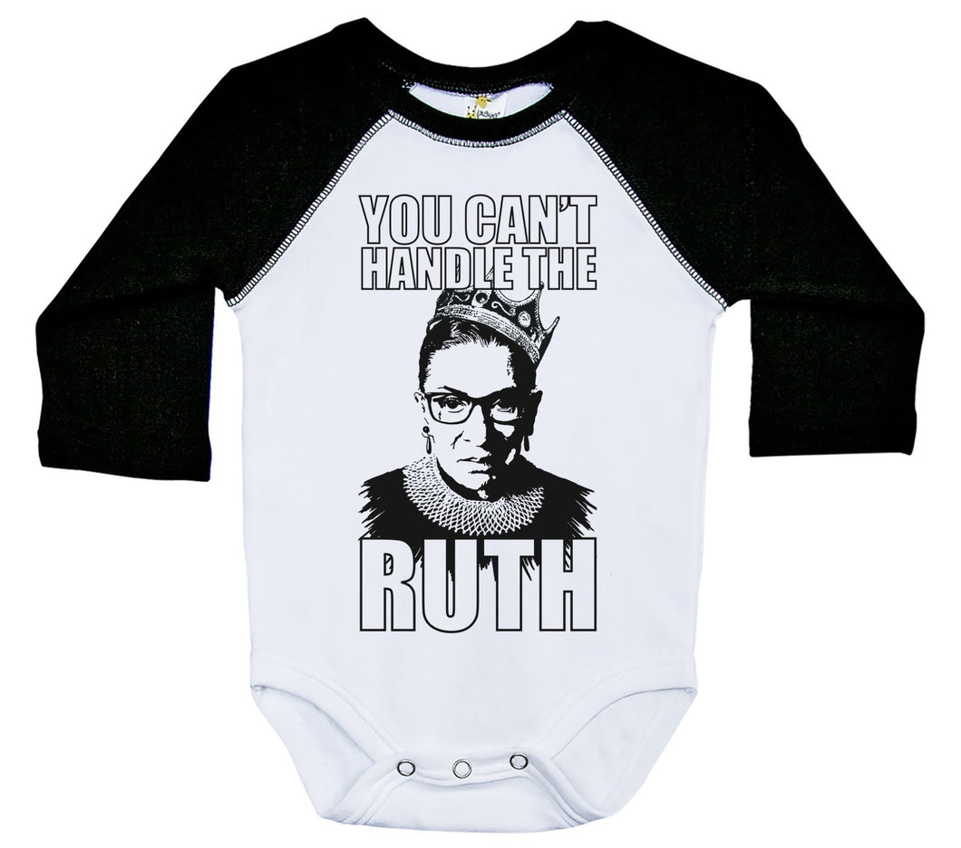 You Can't Handle The Ruth! / RBG Ruth Bader Ginsburg - Long Sleeve Raglan Onesie - Baffle