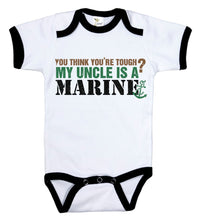 Load image into Gallery viewer, You Think You&#39;re Tough? My Uncle Is A Marine / Uncle Ringer Onesie - Baffle
