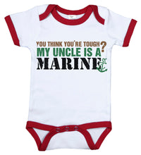Load image into Gallery viewer, You Think You&#39;re Tough? My Uncle Is A Marine / Uncle Ringer Onesie - Baffle
