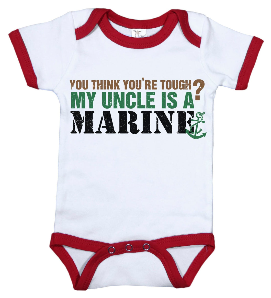 You Think You're Tough? My Uncle Is A Marine / Uncle Ringer Onesie - Baffle
